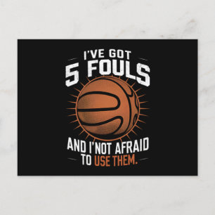 I’ve Got 5 Fouls And I'm Not Afraid To Use Them Postcard