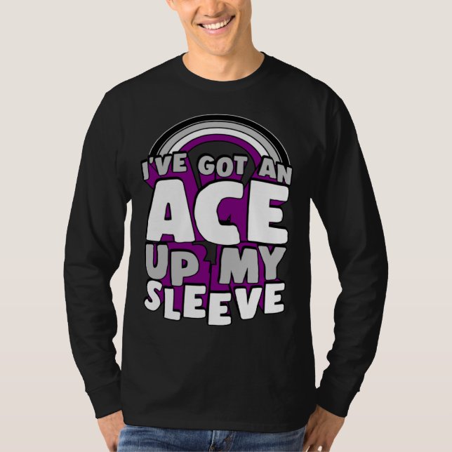 I ve Got An Ace Up My Sleeve Asexual Pride Rainbow T-Shirt (Front)