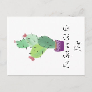 I’ve got an oil for that Essential Oil Cactus Postcard