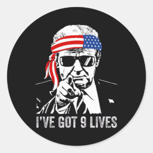 I’ve Got Nine Lives - Trump 2024 Funny  Classic Round Sticker