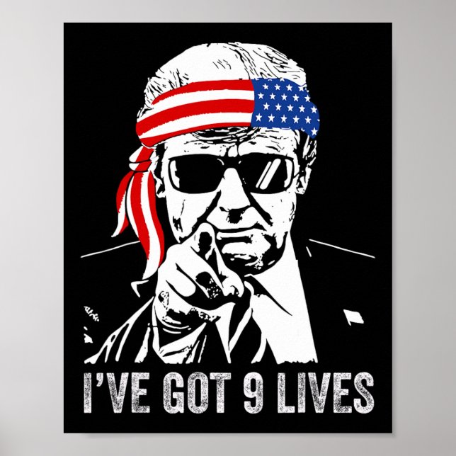 I’ve Got Nine Lives - Trump 2024 Funny  Poster (Front)