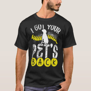 I´ve Got Your Pets Back Veterinary T-Shirt