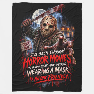 I’ve Seen Enough Horror Movies Fleece Blanket