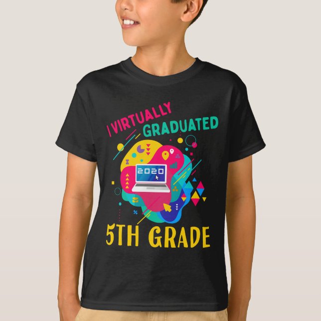 I Virtually Graduated 5TH GRADE in 2020 T-Shirt (Front)