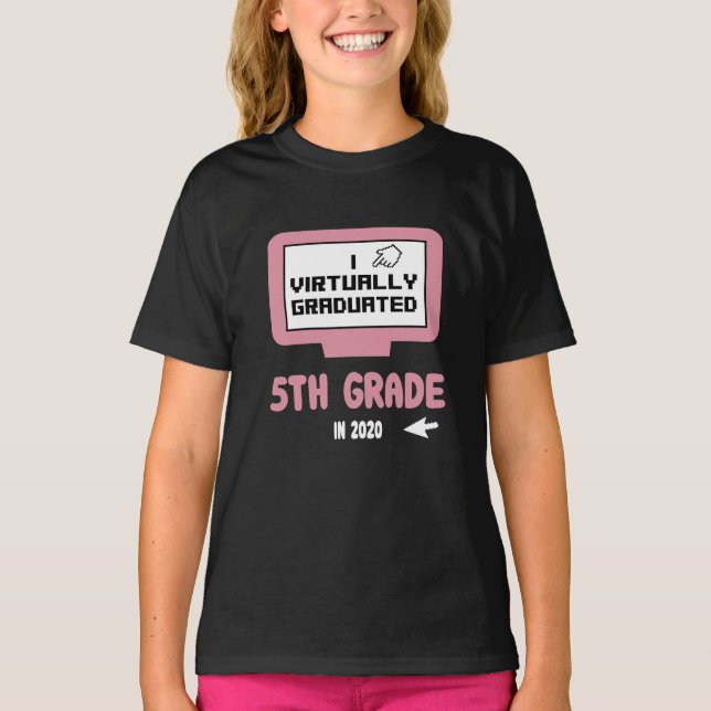I Virtually Graduated Fifth 5th Grade for Girls T-Shirt (Front)