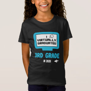 I Virtually Graduated Third 3rd Grade Quarantine T-Shirt