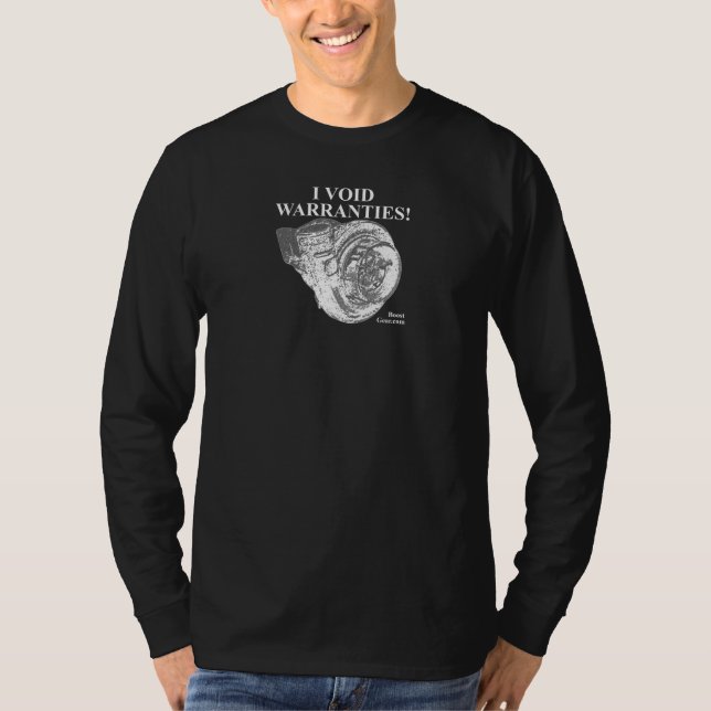 I VOID WARRANTIES! T-Shirt (Front)