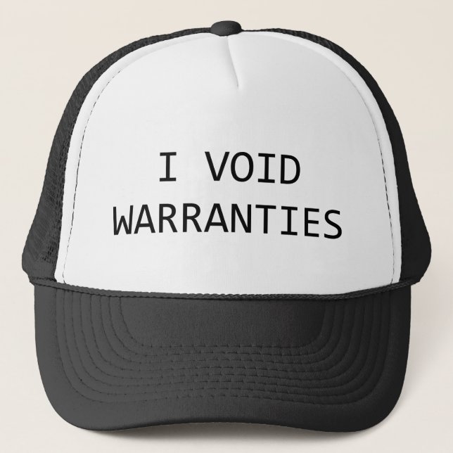 I Void Warranties Trucker Hat (Front)