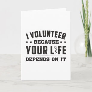 I Volunteer Paramedic Ambulance EMS Nurse Funny Card