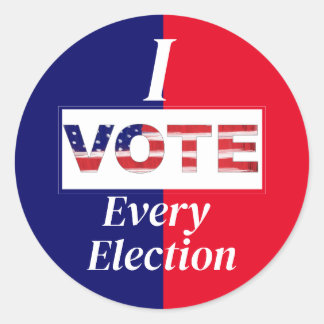 I VOTE Every Election Classic Round Sticker
