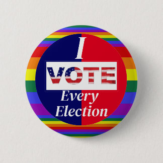 I VOTE Every Election Pride Colours 6 Cm Round Badge