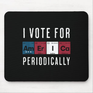 I Vote For America Periodically Election Tank Top Mouse Pad