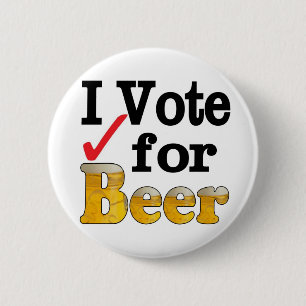 I Vote for Beer 6 Cm Round Badge