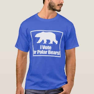 I Vote For Polar Bears Activist Shirt