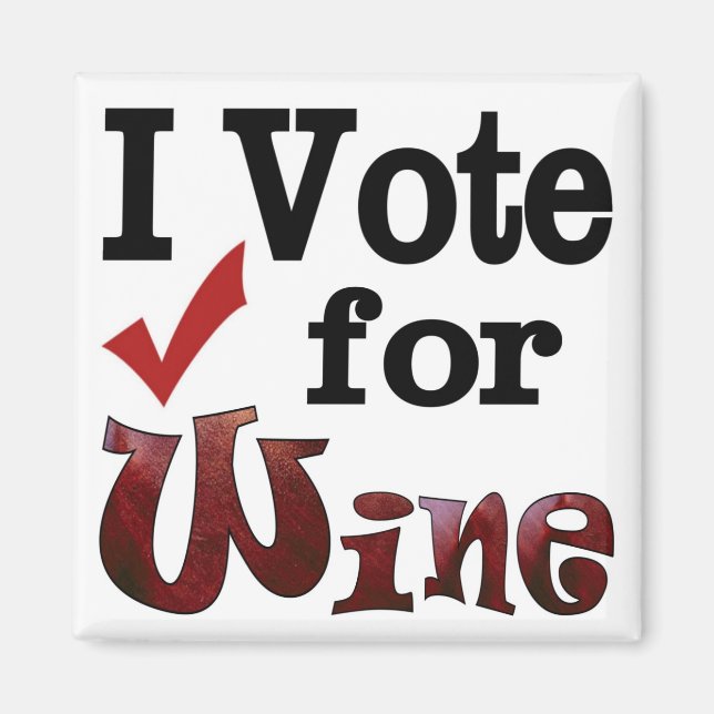 I Vote for Wine Magnet (Front)