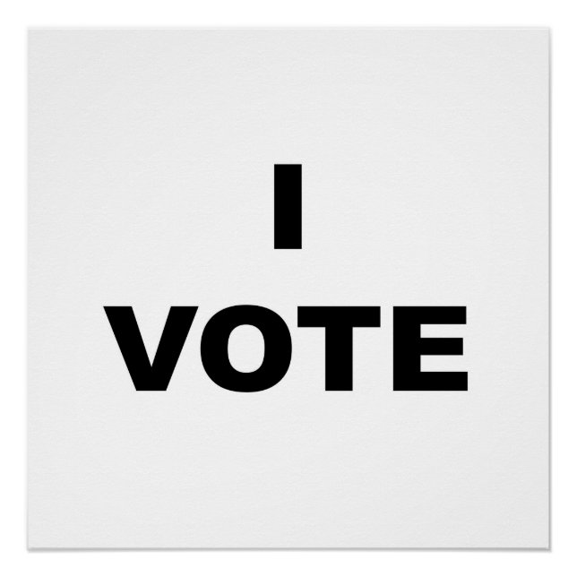 I Vote Poster (Front)