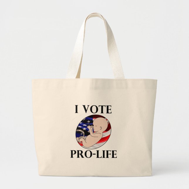 I Vote Pro-Life Large Tote Bag (Front)