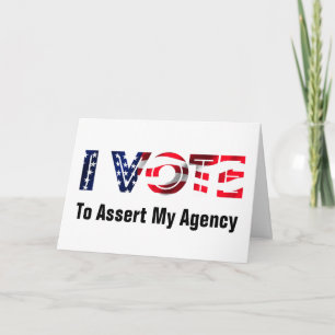 I Vote To Assert My Agency 2026 Card
