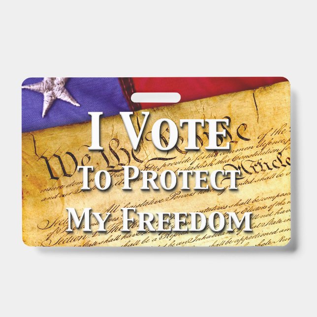I Vote To Protect My Freedom ID Badge (Front)