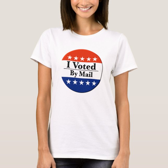 I Voted By Mail T-Shirt (Front)