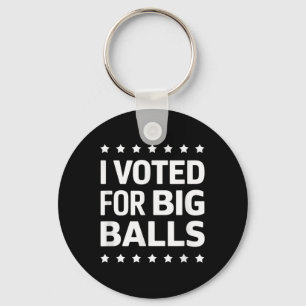 I Voted For Big Key Ring
