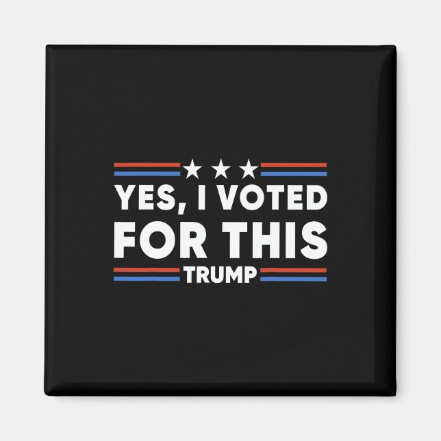 I Voted For This  Magnet (Front)