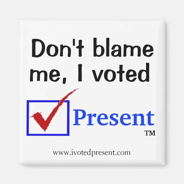 I Voted Present Magnet (Front)