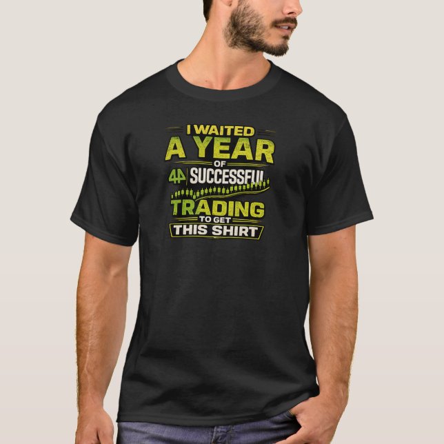 I waited a year T-Shirt (Front)