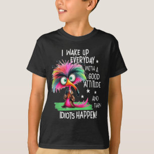 I Wake Up Everyday With A Good Attitude, Funny Sar T-Shirt