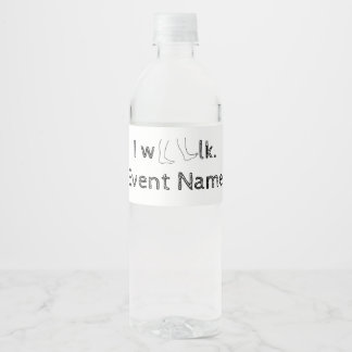 I walk, custom Event Name Water Bottle Labels