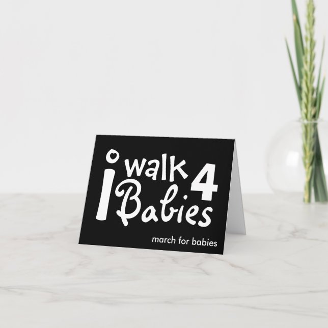 i walk for babies note card (Front)