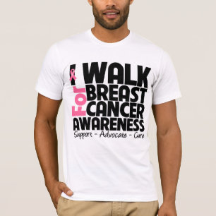 I Walk For Breast Cancer Awareness T-Shirt