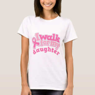 I Walk For My Daughter T-Shirt