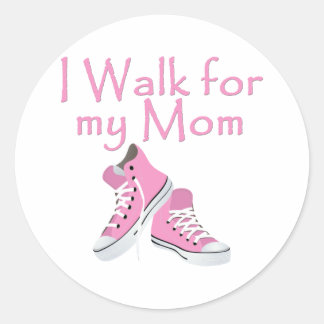 I walk for My Mum Classic Round Sticker