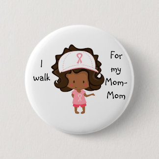 I walk for My Mum-Mum Personalised Cancer Button