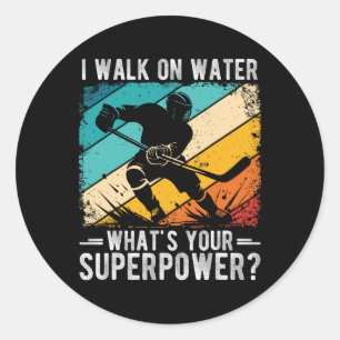 I Walk On Water What's Your Superpower Classic Round Sticker