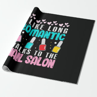I Walk To The Nail Salon Wrapping Paper