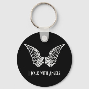 I Walk with Angels KEYCHAIN