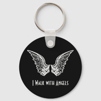I Walk with Angels KEYCHAIN