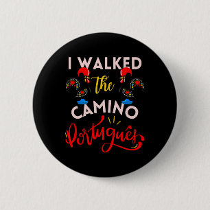 I Walked The Camino Portuguese Gift Rooster Portug 6 Cm Round Badge