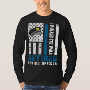 I walked the walk Retired Police Officer T-Shirt
