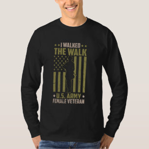 I Walked The Walk US Female Veteran Proud Woman Ve T-Shirt