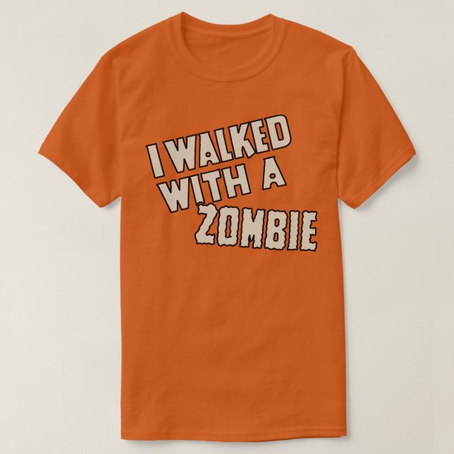 I Walked with a Zombie 1943 T-Shirt (Design Front)