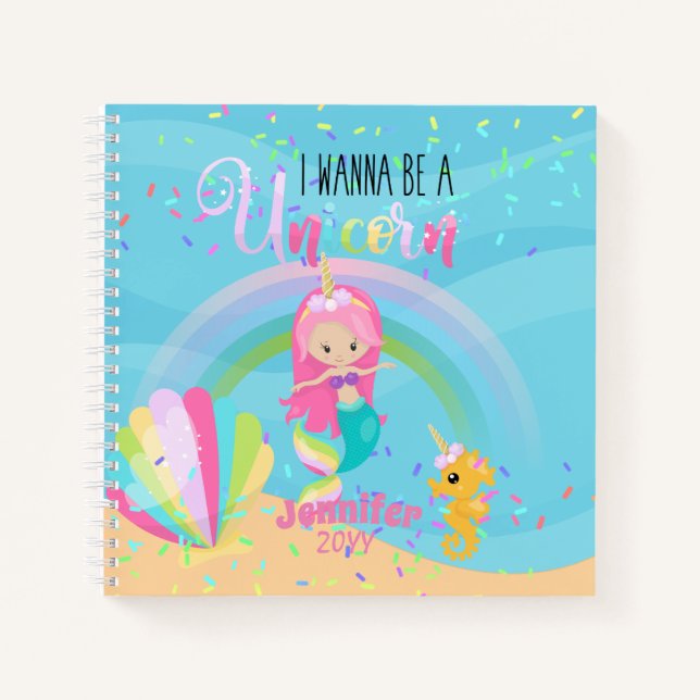 I Wanna Be A Unicorn Mermaid Princess Pink Gold Notebook (Front)