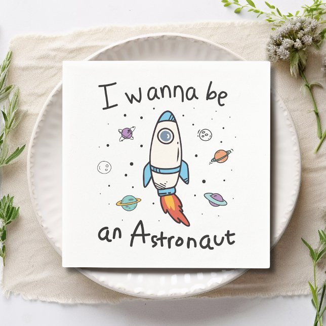 I Wanna Be An Astronaut Cartoon Napkin (Creator Uploaded)