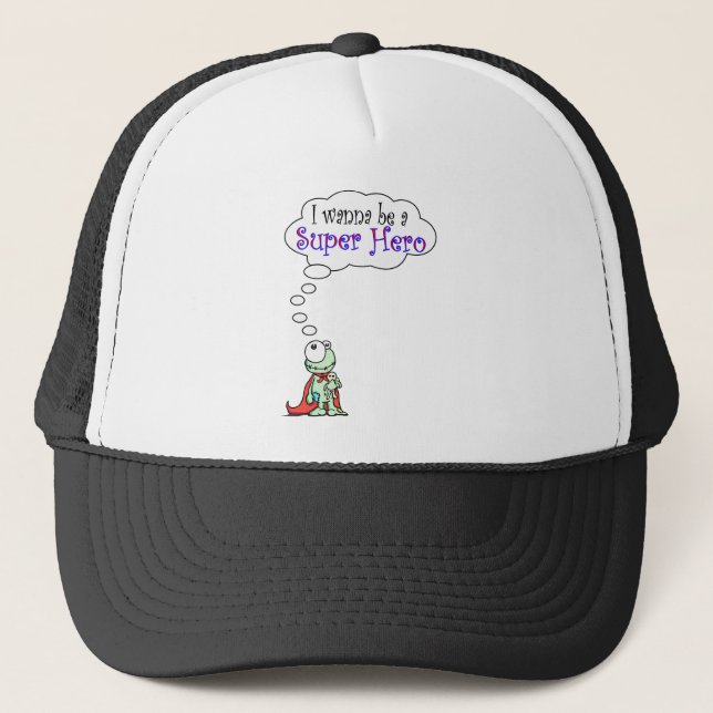 I Wanna Be  Superhero Trucker Hat (Front)