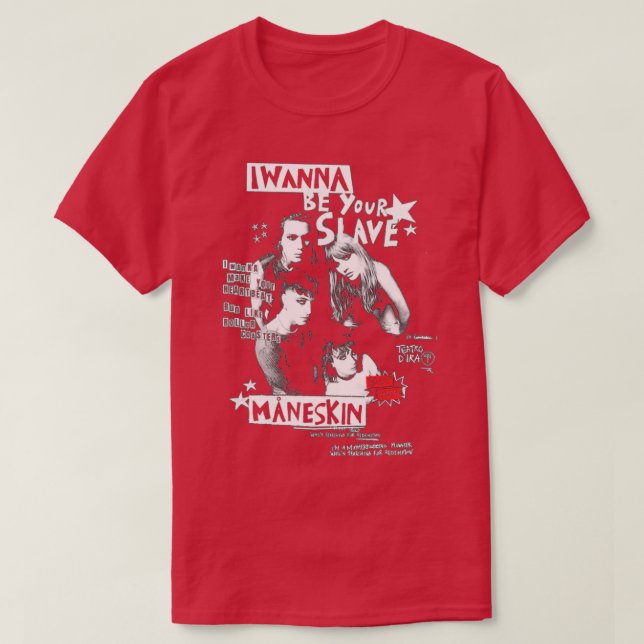 I WANNA BE YOUR SLAVE MANESKIN 2 T-Shirt (Design Front)