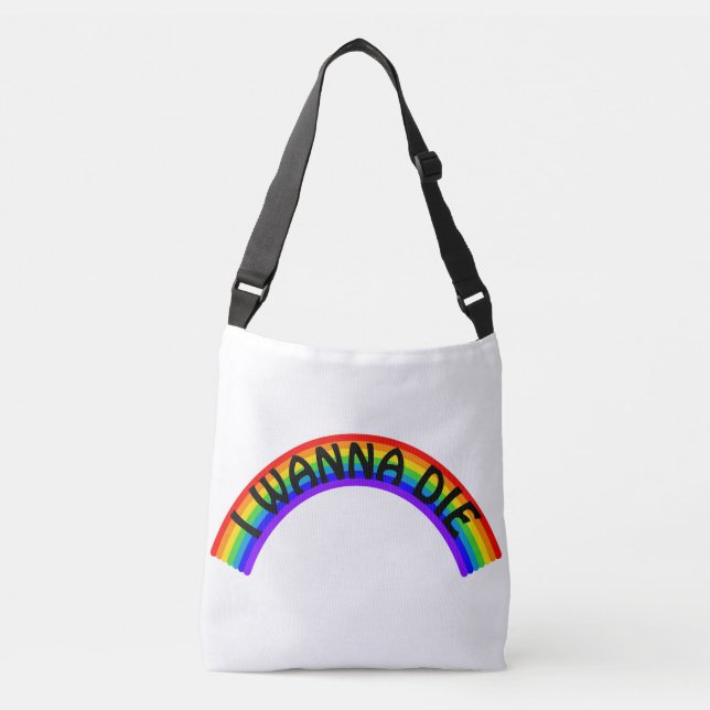 I Wanna Die - Rainbow Crossbody Bag (Front)
