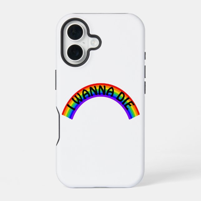 I Wanna Die - Rainbow iPhone 16 Case (Back)