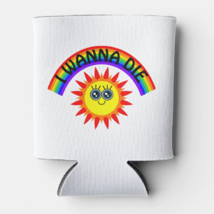 I Wanna Die - Rainbow Smiling Sun Can Cooler